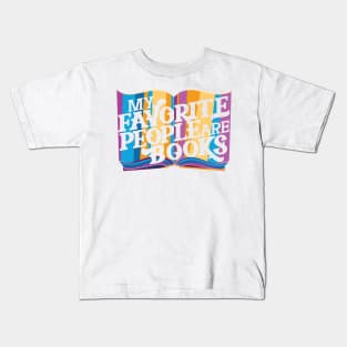 My Favorite People are Books Kids T-Shirt